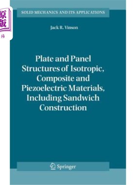 海外直订Plate and Panel Structures of Isotropic, Composite and Piezoelectric Materials,  各向同性、复合材料和压电材