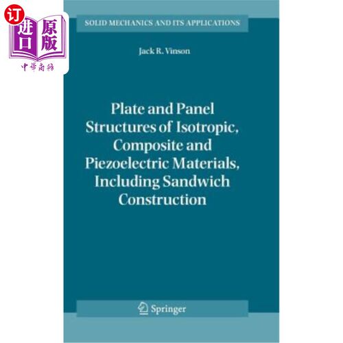 海外直订Plate and Panel Structures of Isotropic, Composite and Piezoelectric Materials,  各向同性、复合材料和压电材