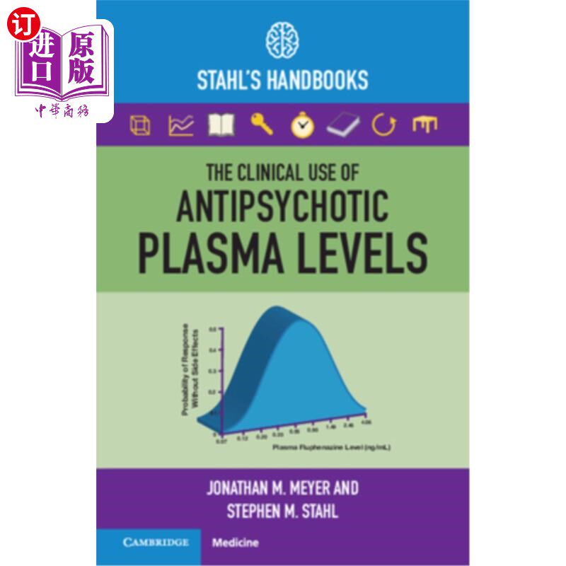 海外直订医药图书The Clinical Use of Antipsychotic Plasma Levels: Stahl's Handbooks 抗精神病药物血浆水平的临床应用: