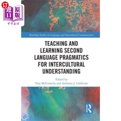 海外直订Teaching and Learning Second Language Pragmatics... 教与学第二语言语用学促进跨文化理解