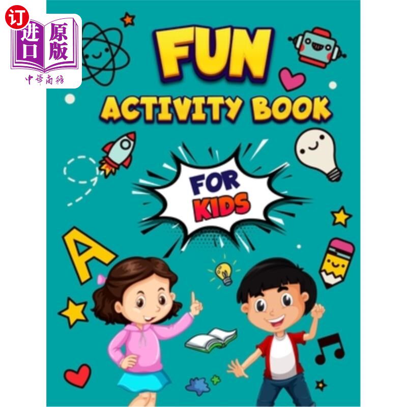 海外直订Fun Activity Book For Kids: Challenging activity book for kids 儿童趣味活动手册:儿童挑战性活动手册