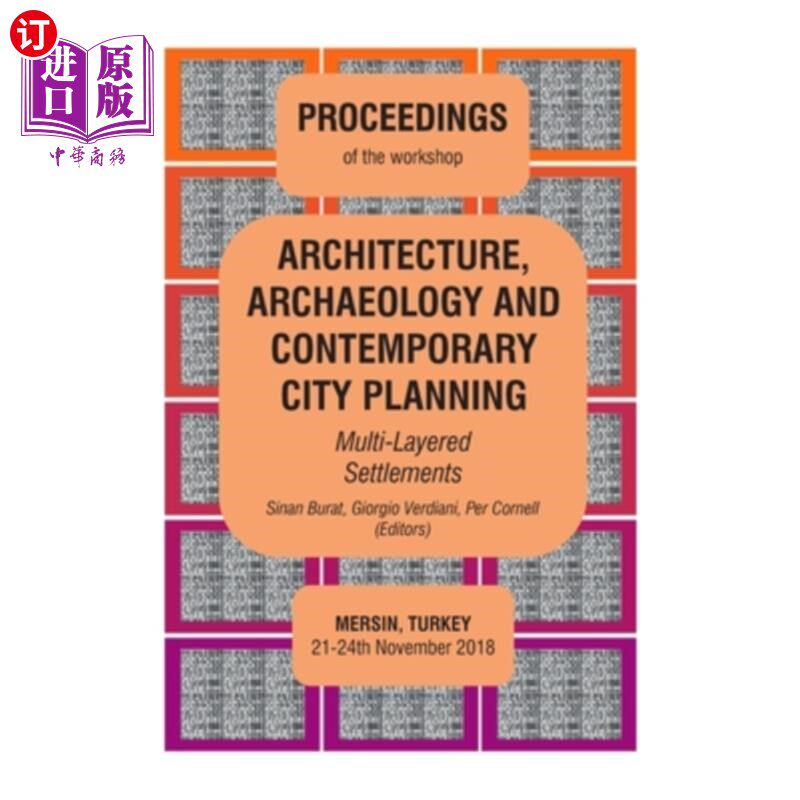 海外直订ARCHITECTURE, ARCHAEOLOGY AND CONTEMPORARY CITY PLANNING - Multi-Layered Settlem 建筑，考古学和当代城市规划
