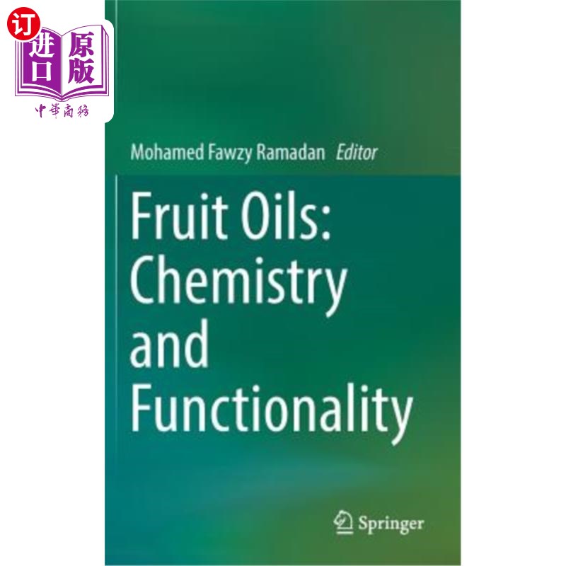 海外直订Fruit Oils: Chemistry and Functionality 水果油:化学和功能