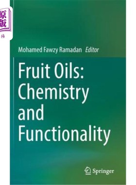 海外直订Fruit Oils: Chemistry and Functionality 水果油:化学和功能