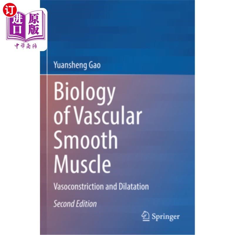 海外直订医药图书Biology of Vascular Smooth Muscle: Vasoconstriction and Dilatation 血管平滑肌生物学：血管收缩与扩张