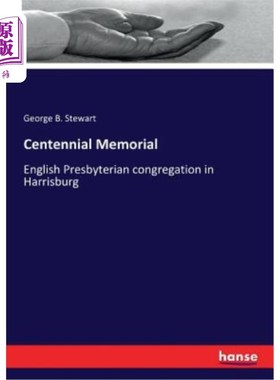 海外直订Centennial Memorial: English Presbyterian congregation in Harrisburg 百年纪念馆