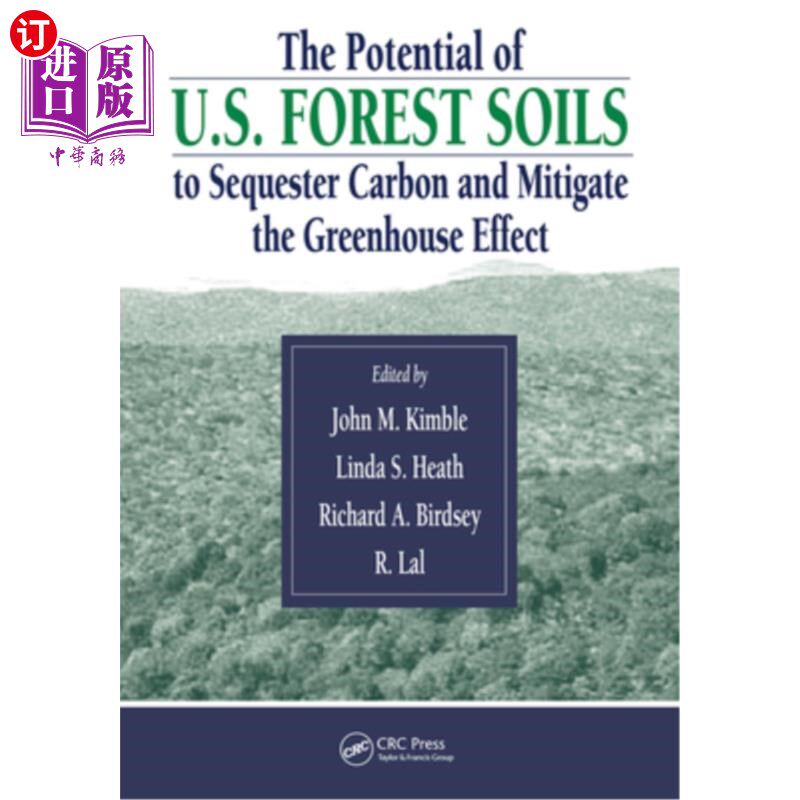 海外直订The Potential of U.S. Forest Soils to Sequester Carbon and Mitigate the Greenhou 美国森林土壤封存碳和减缓温