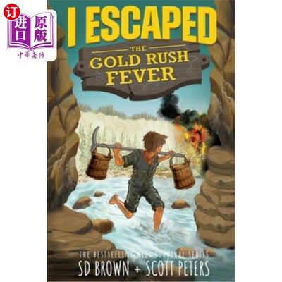 海外直订I Escaped The Gold Rush Fever: A California Gold Rush Survival Story 我逃离了淘金热:一个加州淘金热的生存故