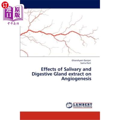 海外直订Effects of Salivary and Digestive Gland extract on Angiogenesis 唾液和消化腺提取物对血管生成的影响