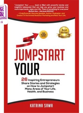 海外直订Jumpstart Your _____: 26 Inspiring Entrepreneurs Share Stories and Strategies on Jumpstart