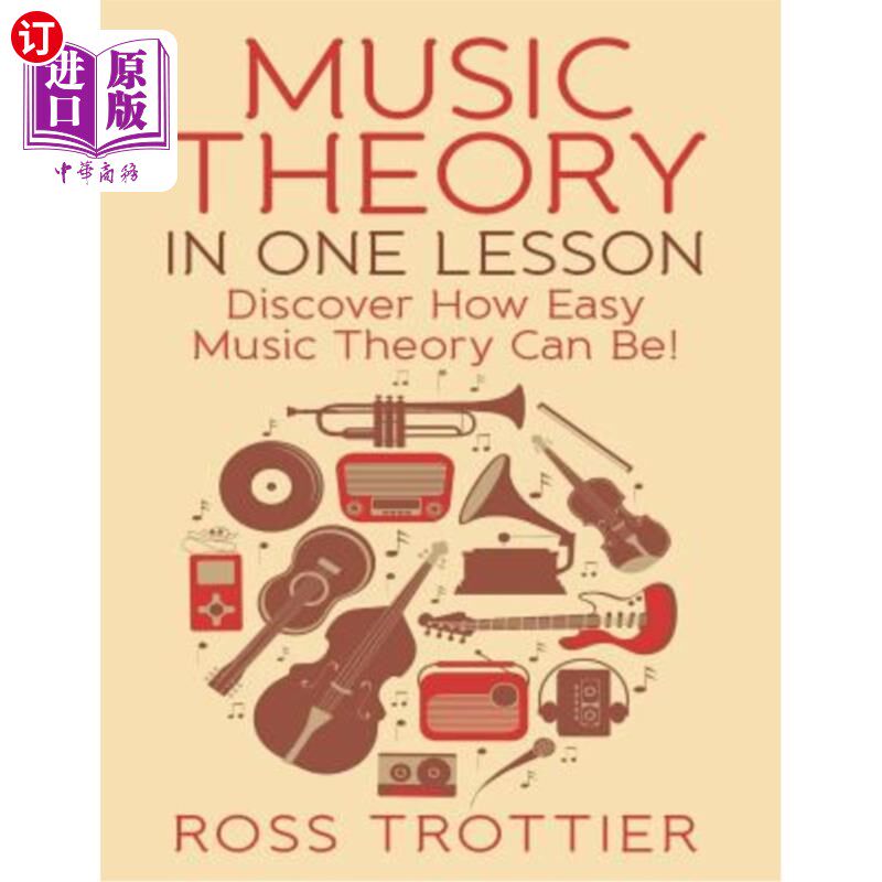 海外直订Music Theory in One Lesson: Discover How Easy Music Theory Can Be! 音乐理论一课:发现音乐理论是多么简单!
