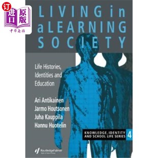 海外直订Living 身份和教 生活在学习型社会 Life Learning 生活历史 Identities And Education Histories Society
