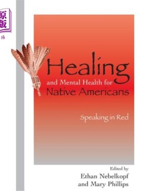 海外直订医药图书Healing and Mental Health for Native Americans: Speaking in Red 印第安人的治疗和心理健康:用红色说话