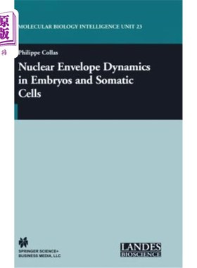 海外直订Nuclear Envelope Dynamics in Embryos and Somatic Cells 胚胎和体细胞的核膜动力学