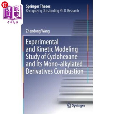 海外直订Experimental and Kinetic Modeling Study of Cyclohexane and Its Mono-Alkylated De 环己烷及其单烷基化衍生物燃