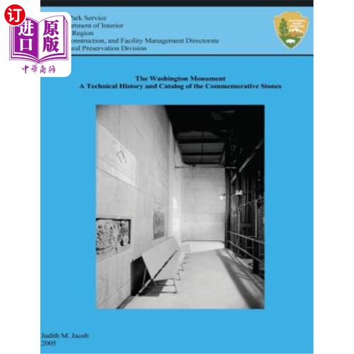海外直订The Washington Monument: A Technical History and Catalog of the Commemorative St 华盛顿纪念碑：技术史和纪念