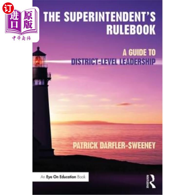 海外直订The Superintendent's Rulebook: A Guide to District-Level Leadership 警司手册：区级领导指南