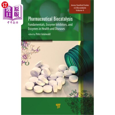 海外直订医药图书Pharmaceutical Biocatalysis: Fundamentals, Enzyme Inhibitors, and Enzymes in Hea 医药生物催化:基础