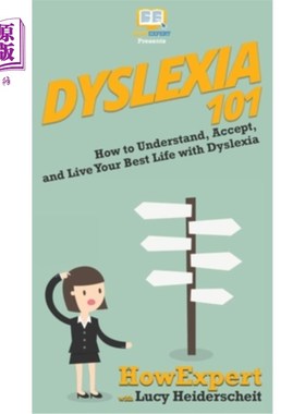 海外直订医药图书Dyslexia 101: How to Understand, Accept, and Live Your Best Life with Dyslexia 诵读困难症101：如何