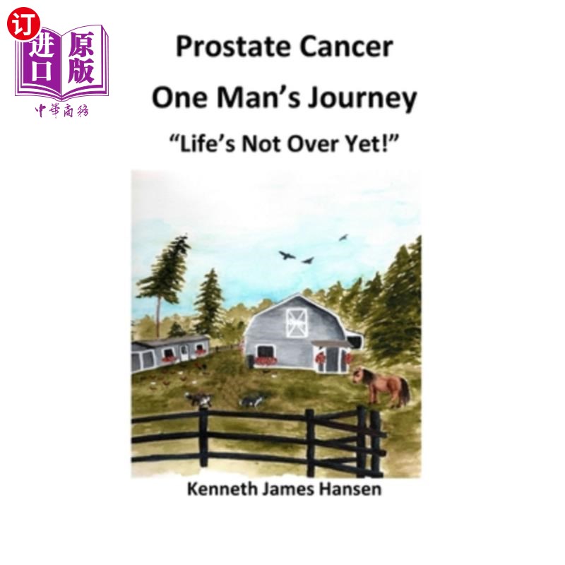海外直订医药图书Prostate Cancer, One Man's Journey: Life's Not Over Yet 前列腺癌，一个人的旅程：生命还没有结束