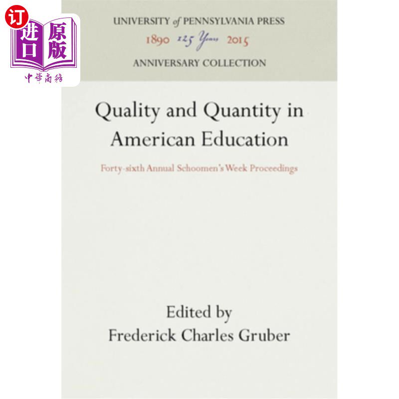 海外直订Quality and Quantity in American Education: Forty-Sixth Annual Schoomen's Week P 美国教育质量与数量：第四十