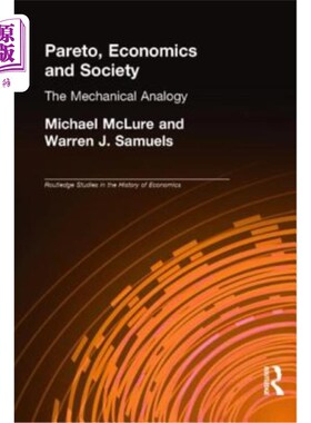 海外直订Pareto, Economics and Society: The Mechanical Analogy 帕累托:《经济与社会:机械类比》