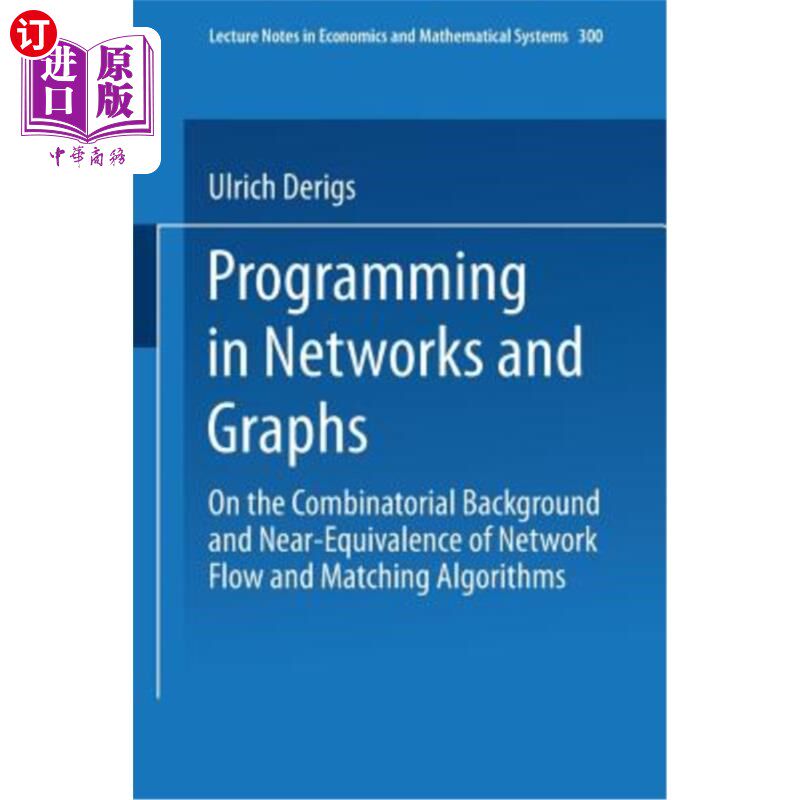 海外直订Programming in Networks and Graphs: On the Combinatorial Background and Near-Equ 和图的规划:流和匹