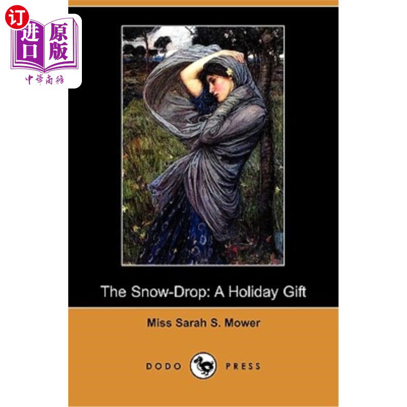 【中商海外直订】the snow-drop: a holiday gift (dodo press)