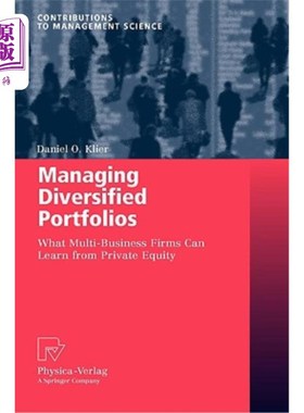 海外直订Managing Diversified Portfolios: What Multi-Business Firms Can Learn from Privat 管理多元化投资组合：多业务