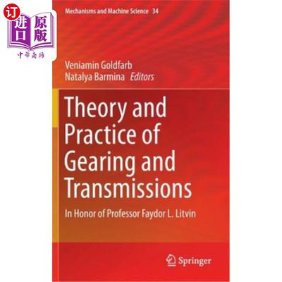 海外直订Theory and Practice of Gearing and Transmissions: In Honor of Professor Faydor L 齿轮传动和变速器的理论与实