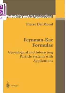 海外直订Feynman-Kac Formulae: Genealogical and Interacting Particle Systems with Applica 费曼KAC公式：系谱和相互作