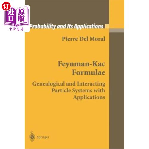 海外直订Feynman-Kac Formulae: Genealogical and Interacting Particle Systems with Applica 费曼KAC公式：系谱和相互作