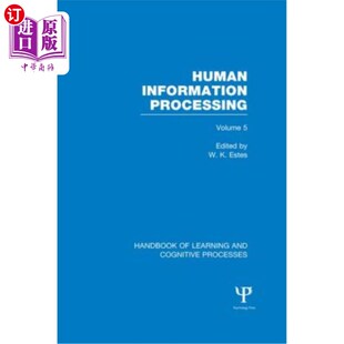 海外直订Handbook of Learning and Cognitive Processes (Volume 5): Human Information Proce 学习与认知过程手册(第五卷)