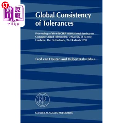 海外直订Global Consistency of Tolerances: Proceedings of the 6th Cirp International Semi 公差的全球一致性:第六届计