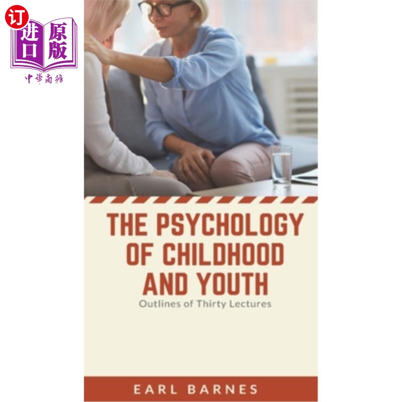 海外直订The Psychology of Childhood and Youth Outlines of Thirty Lectures《儿童与青年心理学三十讲大纲》