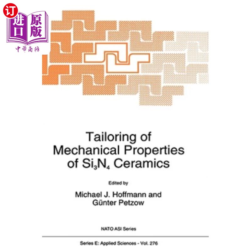 海外直订Tailoring of Mechanical Properties of Si3n4 Ceramics Si3n4陶瓷力学性能的剪裁