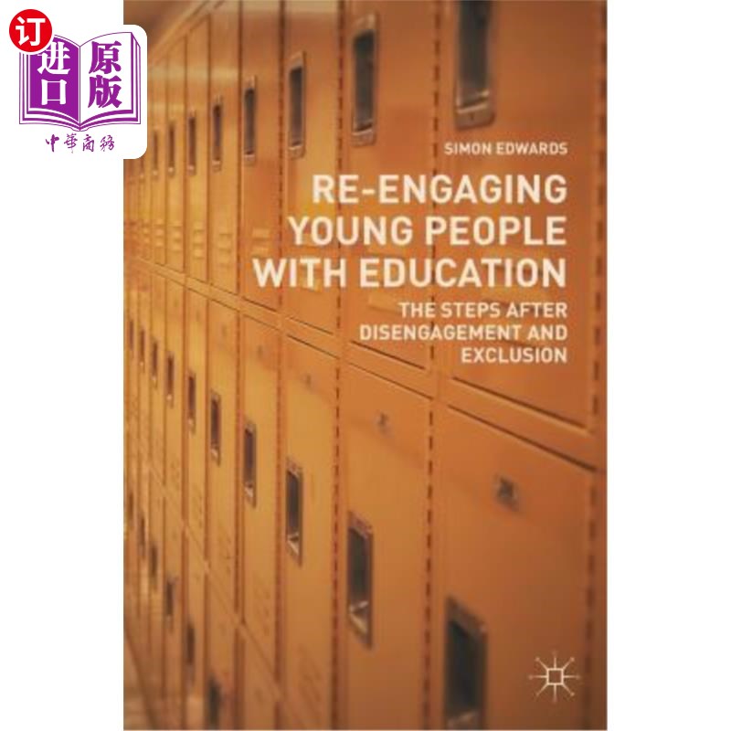 海外直订Re-Engaging Young People with Education: The Steps After Disengagement and Exclu 让年轻人重新接受教育:脱离和排