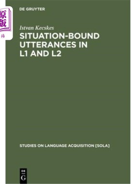海外直订Situation-Bound Utterances in L1 and L2 L1和L2的情景制约话语