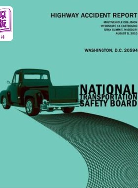 海外直订Multivehicle Collision, Interstate 44 Eastbound, Gray Summit, Missouri, August 5 多车碰撞，44号州际公路东行