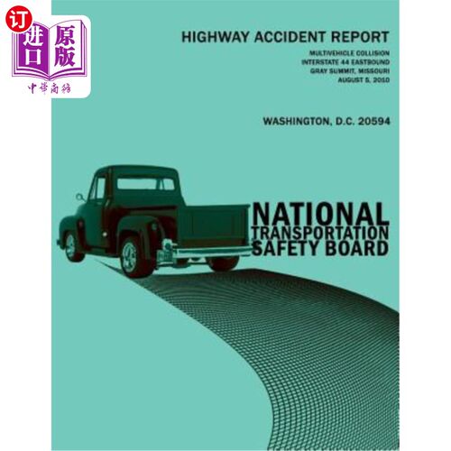 海外直订Multivehicle Collision, Interstate 44 Eastbound, Gray Summit, Missouri, August 5 多车碰撞，44号州际公路东行