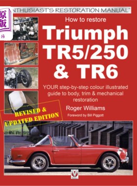 海外直订How to Restore Triumph Tr5, TR250 & TR6 如何恢复凯旋Tr5, TR250 & TR6