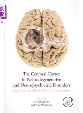海外直订医药图书The Cerebral Cortex in Neurodegenerative and Neuropsychiatric Disorders: Experim 神经退行性和神经精