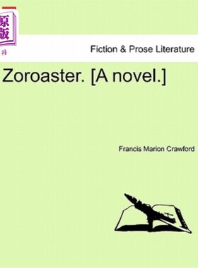 海外直订Zoroaster. [A Novel.] Vol. II. 琐罗亚斯德。(一本小说。第二卷。。