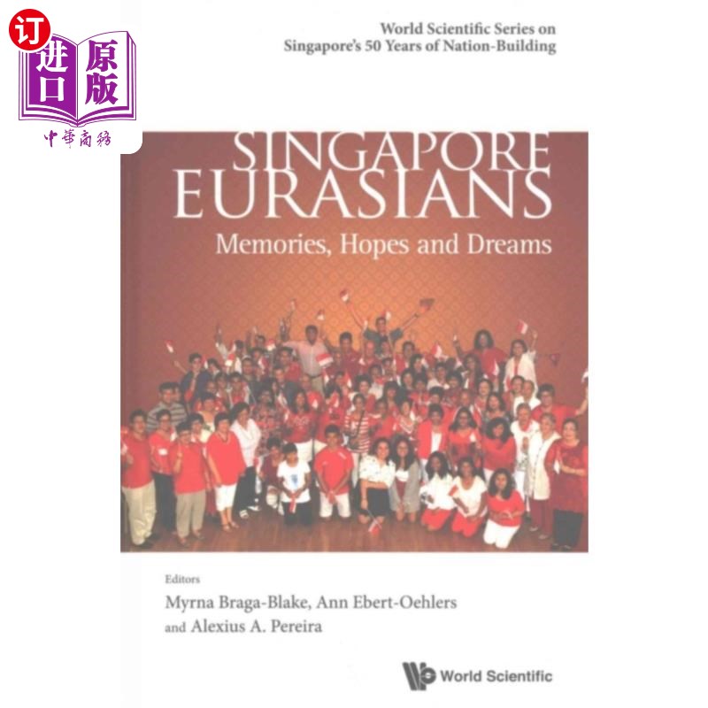 海外直订Singapore Eurasians: Memories, Hopes And Dreams 新加坡欧亚人:回忆、希望和梦想