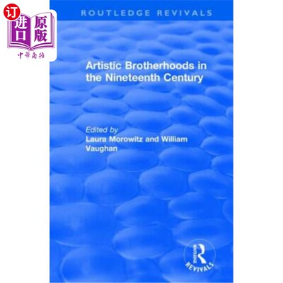 海外直订Artistic Brotherhoods in the Nineteenth Century 十九世纪的艺术兄弟会