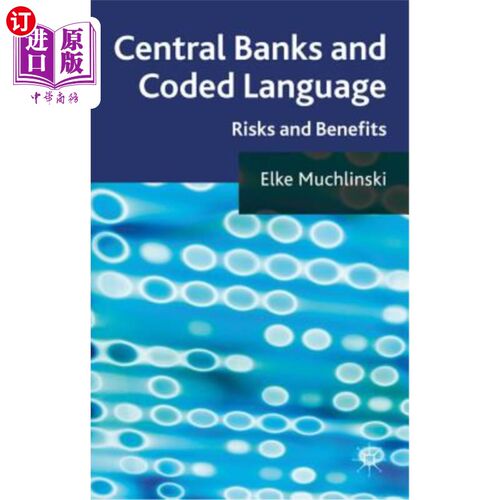 海外直订Central Banks and Coded Language: Risks and Benefits 中央银行与编码语言：风险与收益