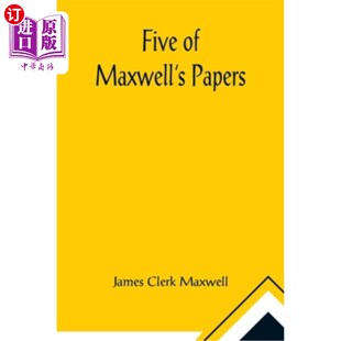 麦克斯韦 Maxwell Papers 五篇论文 海外直订Five