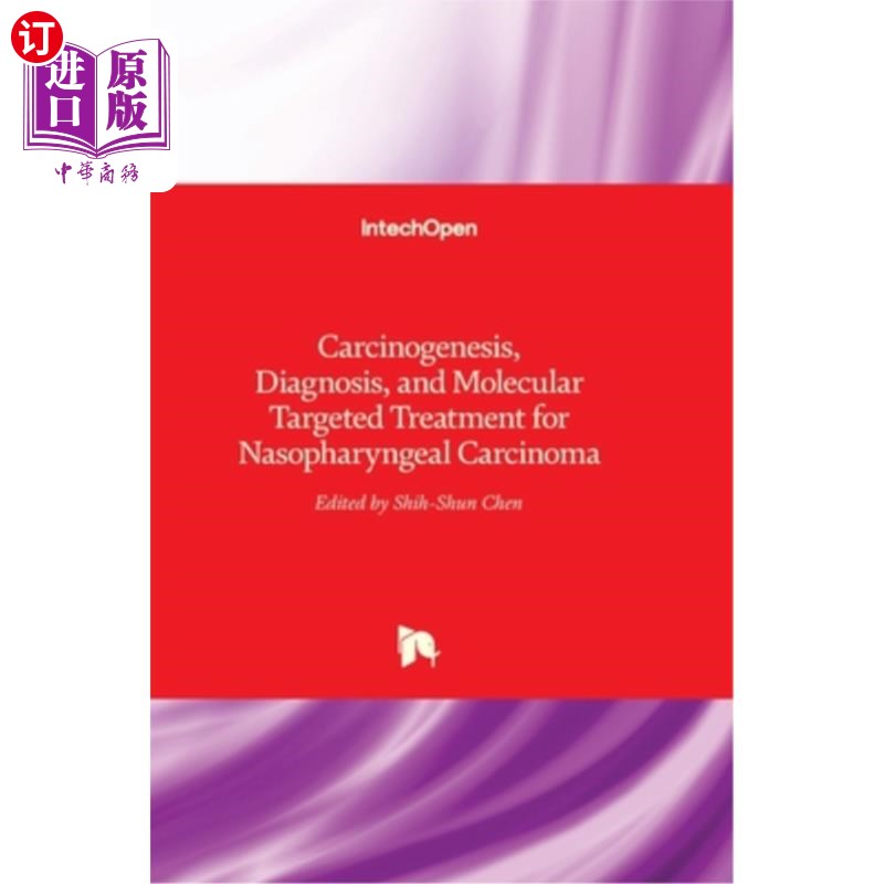 海外直订医药图书Carcinogenesis, Diagnosis, and Molecular Targeted Treatment for Nasopharyngeal C 鼻咽癌的发生、诊断