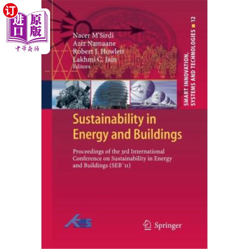 海外直订Sustainability in Energy and Buildings: Proceedings of the 3rd International Con 能源和建筑的可持续性：第三