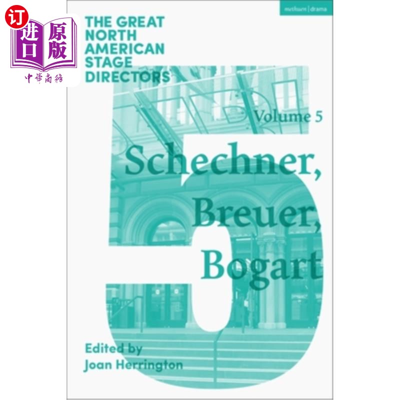 海外直订Great North American Stage Directors Volume 5: Richard Schechner, Lee Breuer, An 伟大的北美舞台导演卷5：理